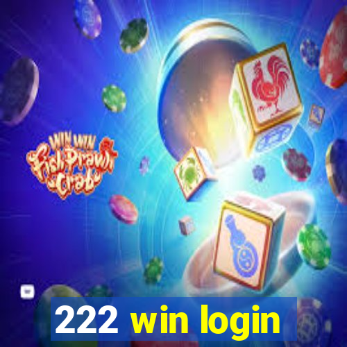 222 win login